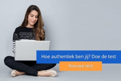 Hoe authentiek ben jij? Doe de nieuwe test.